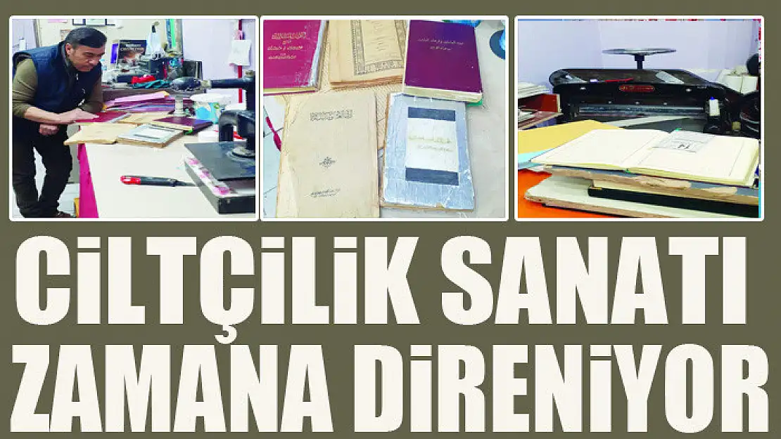 Ciltçilik Sanatı Zamana Direniyor