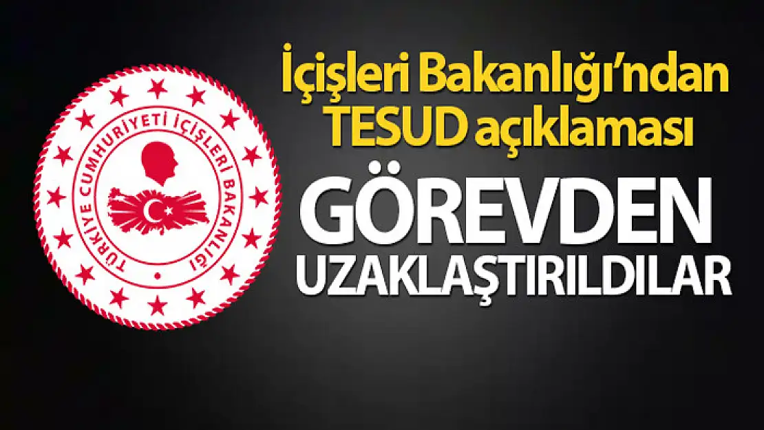 İçişleri Bakanlığı: 'TESUD başkanı ve yönetim kurulu üyeleri görevden uzaklaştırıldı'