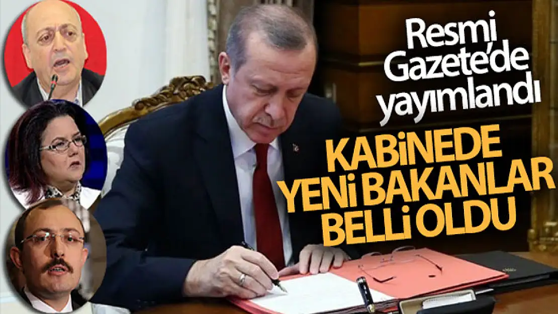 Resmi Gazete'de yayımlandı! Kabine değişikliği açıklandı