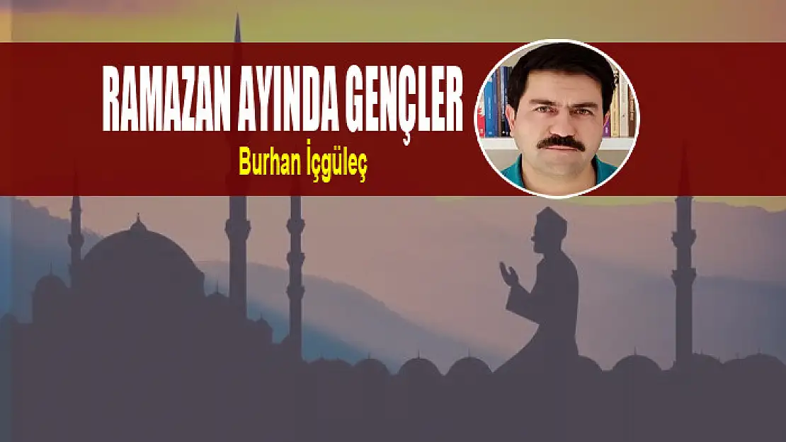 Ramazan Ayında Gençler