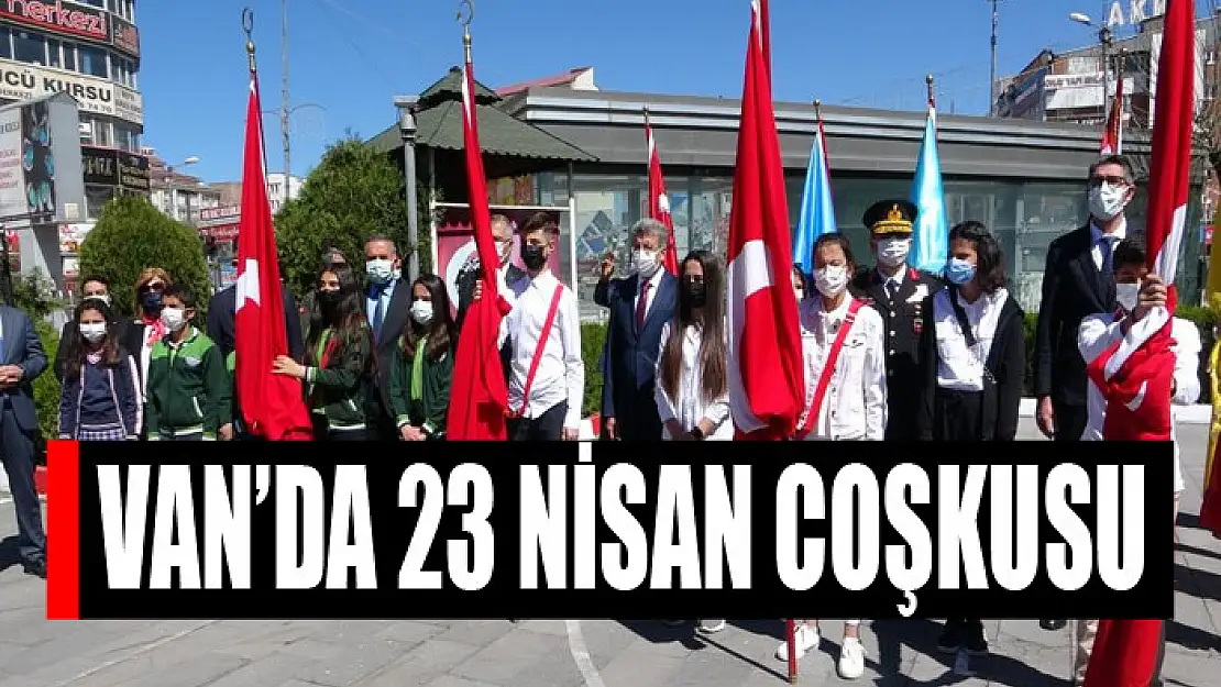 VAN'DA 23 NİSAN COŞKUSU