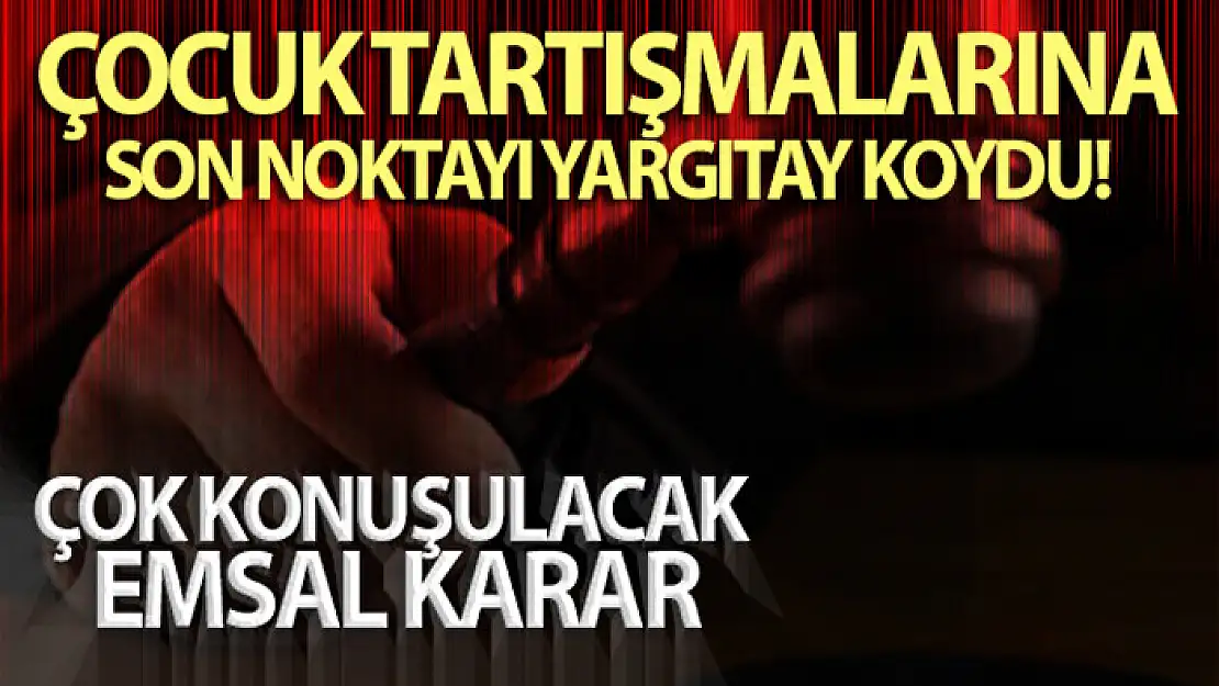 Çocuk tartışmalarına son noktayı Yargıtay koydu! Çocuk istemeyen eş, kusurlu sayıldı