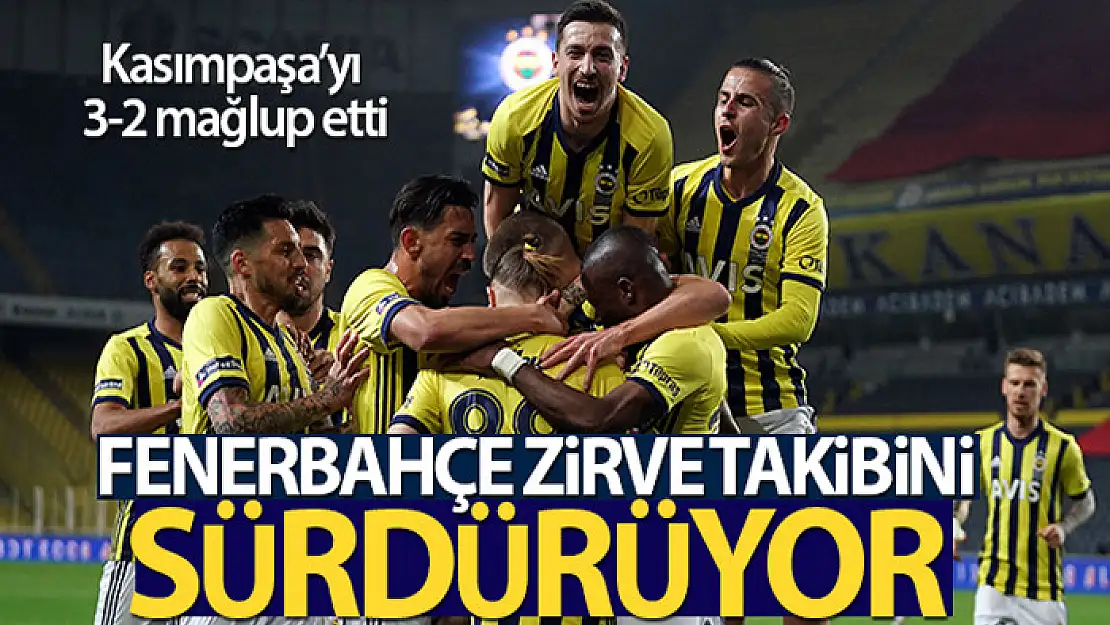 Fenerbahçe 3-2 Kasımpaşa