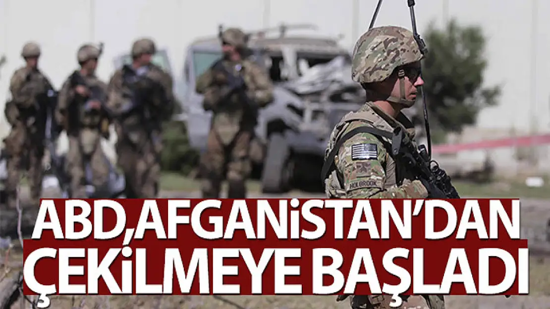 ABD, Afganistan'dan çekilmeye başladı