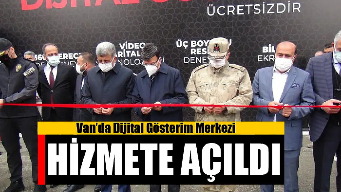 Van'da Dijital Gösterim Merkezi açıldı