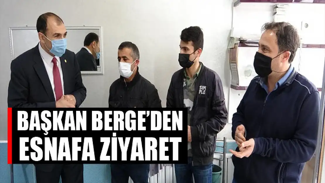 Başkan Berge'den esnafa Ramazan ziyareti