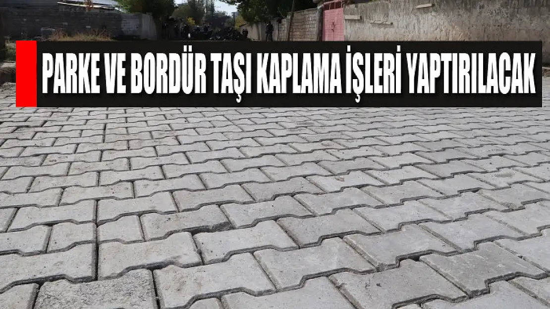 Parke ve bordür taşı kaplama işleri yaptırılacak