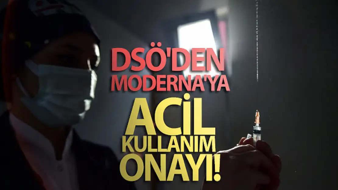 DSÖ'den Moderna'ya acil kullanım onayı