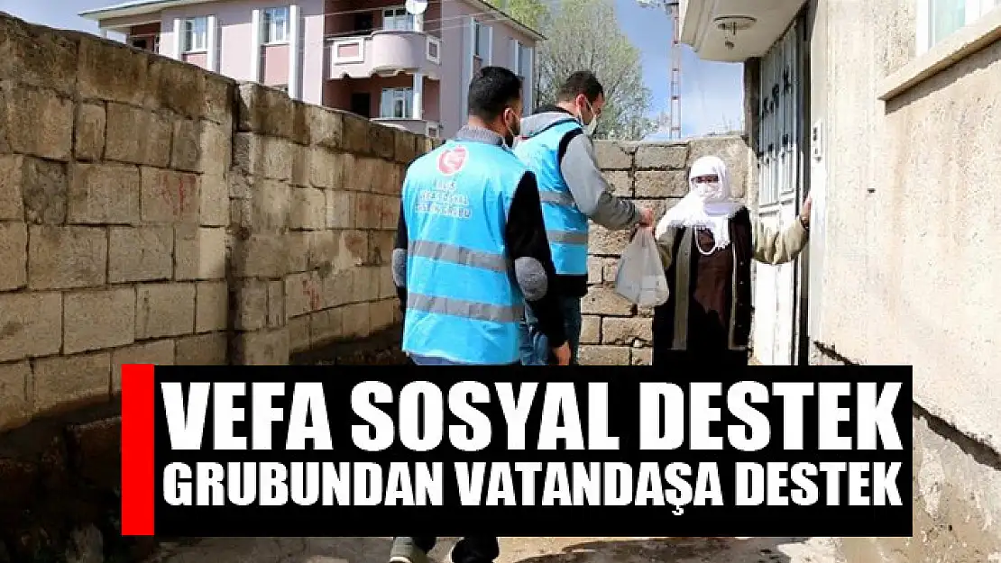 Vefa Sosyal Destek Grubundan vatandaşa destek