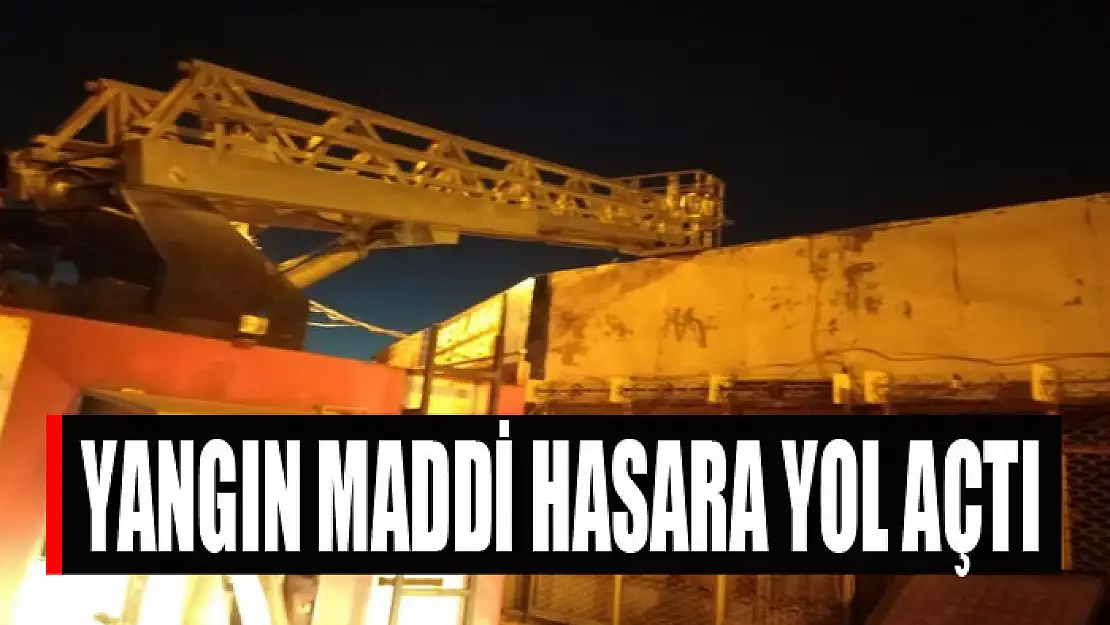 Yangın maddi hasara yol açtı