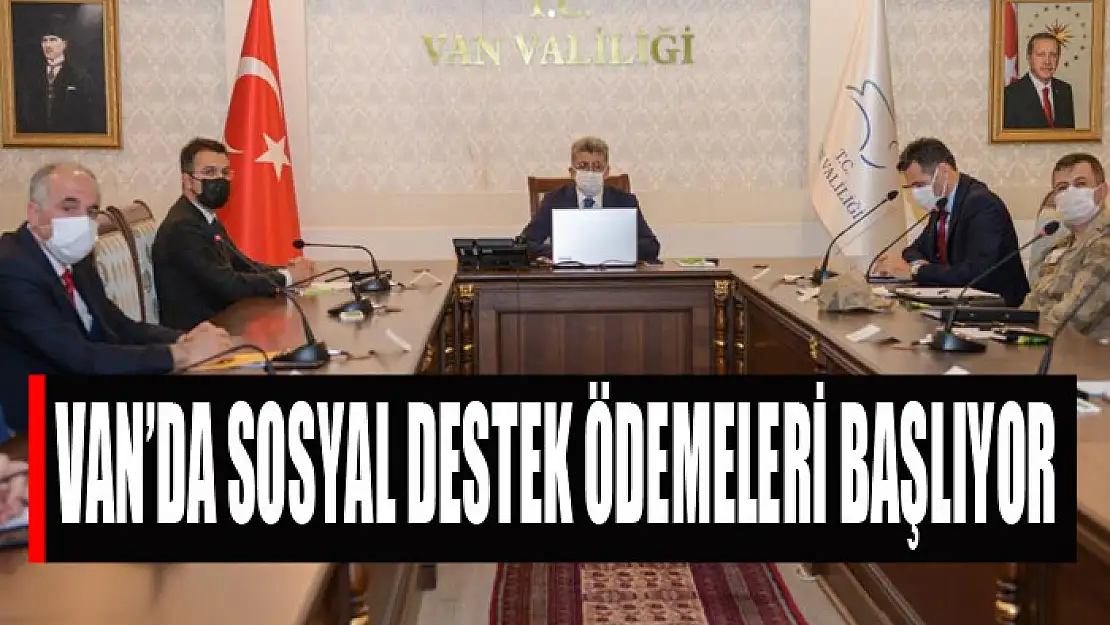 Van'da sosyal destek ödemeleri başlıyor