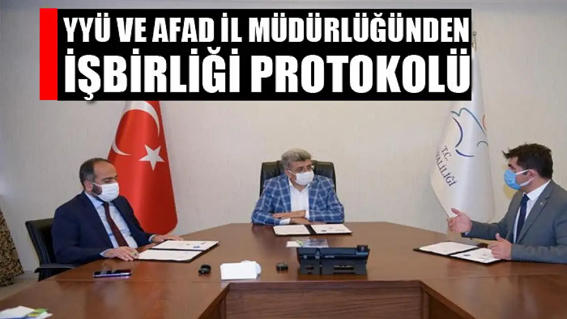 YYÜ ve AFAD İl Müdürlüğünden işbirliği protokolü