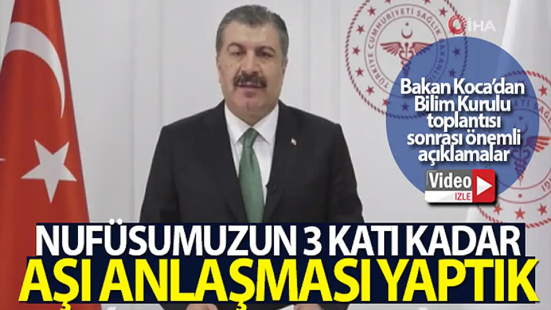 Bakan Koca: Nüfusumuzun 3 katı kadar aşı anlaşması yaptık