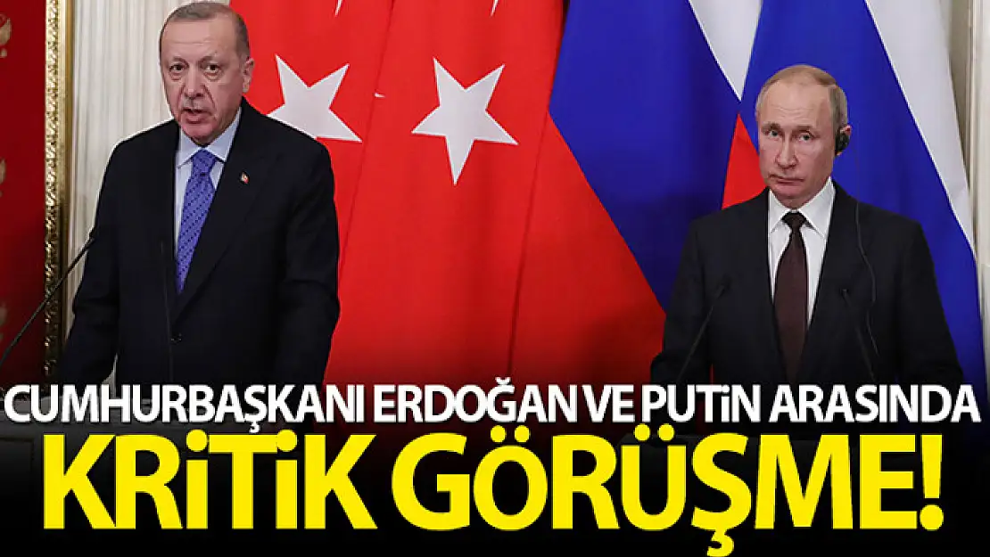 Cumhurbaşkanı Erdoğan, Rusya Devlet Başkanı Putin ile görüştü