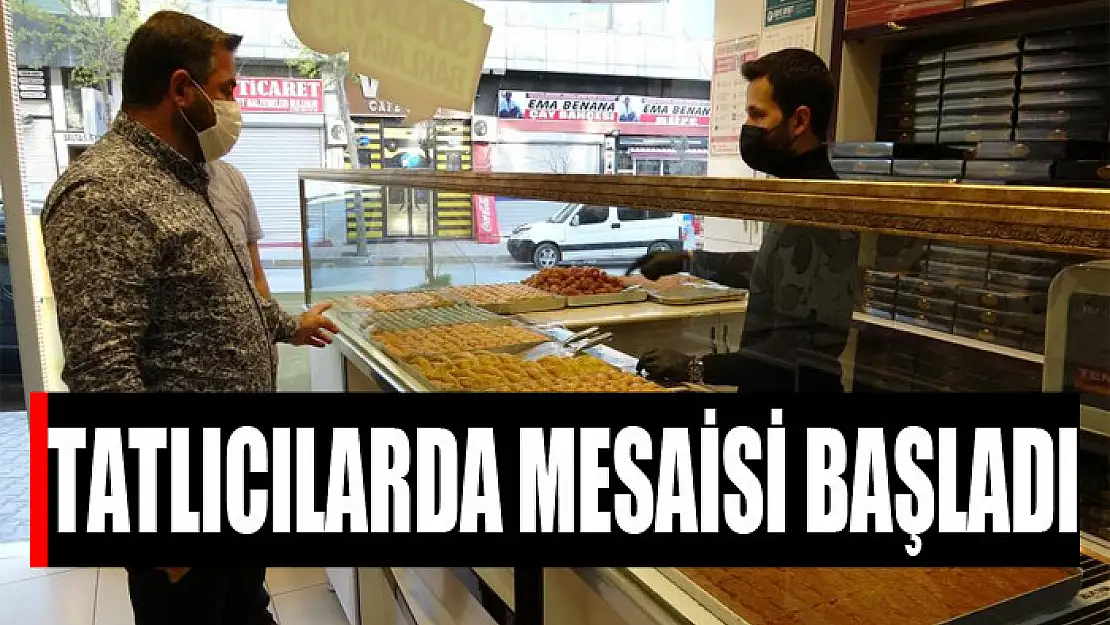 Tatlıcılarda bayram mesaisi başladı