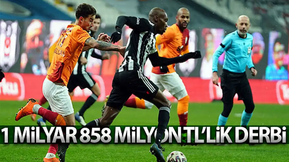 1 milyar 858 milyon TL'lik derbi