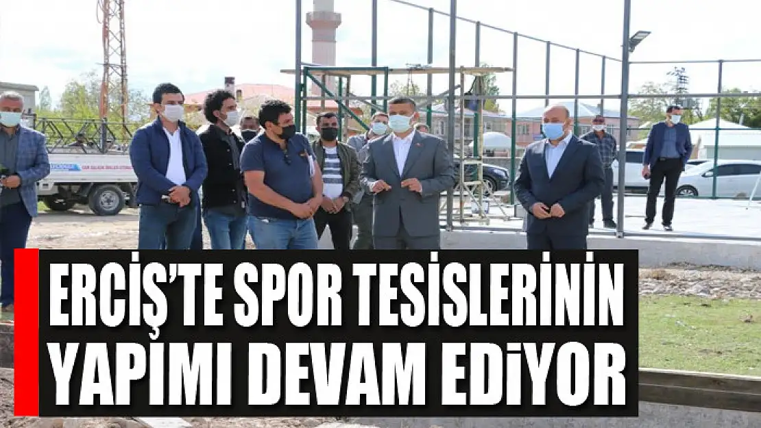 Erciş'te spor tesislerinin yapımı devam ediyor