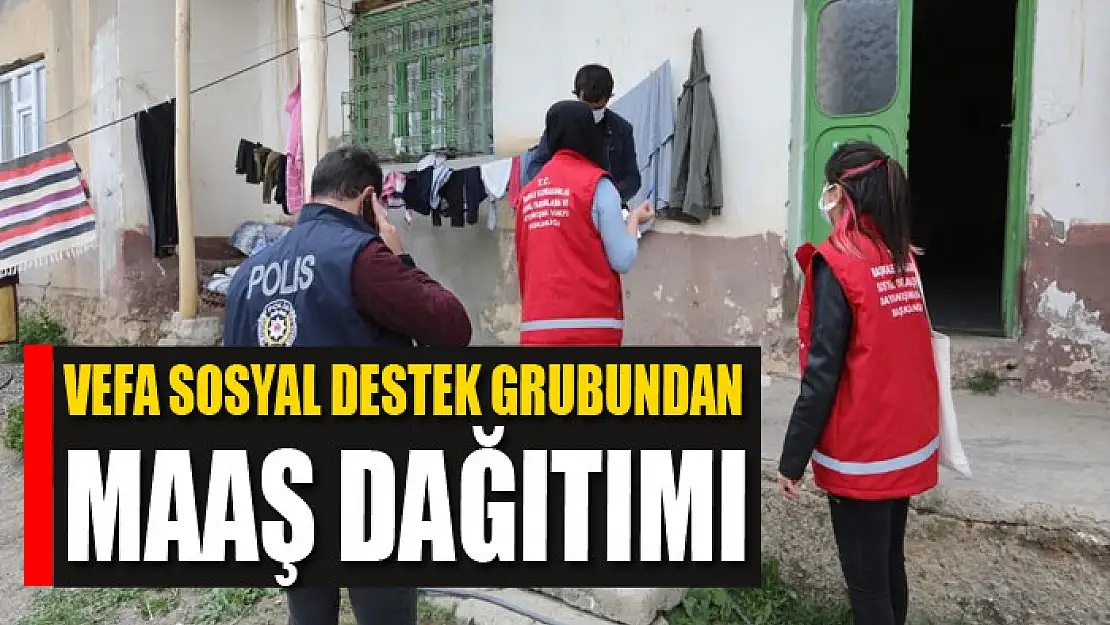 Vefa Sosyal Destek Grubundan maaş dağıtımı