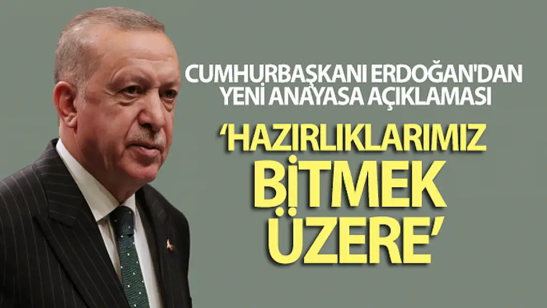 Cumhurbaşkanı Erdoğan'dan yeni anayasa açıklaması