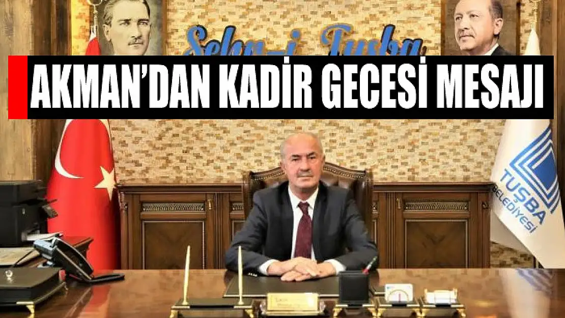 Akman'dan Kadir Gecesi mesajı