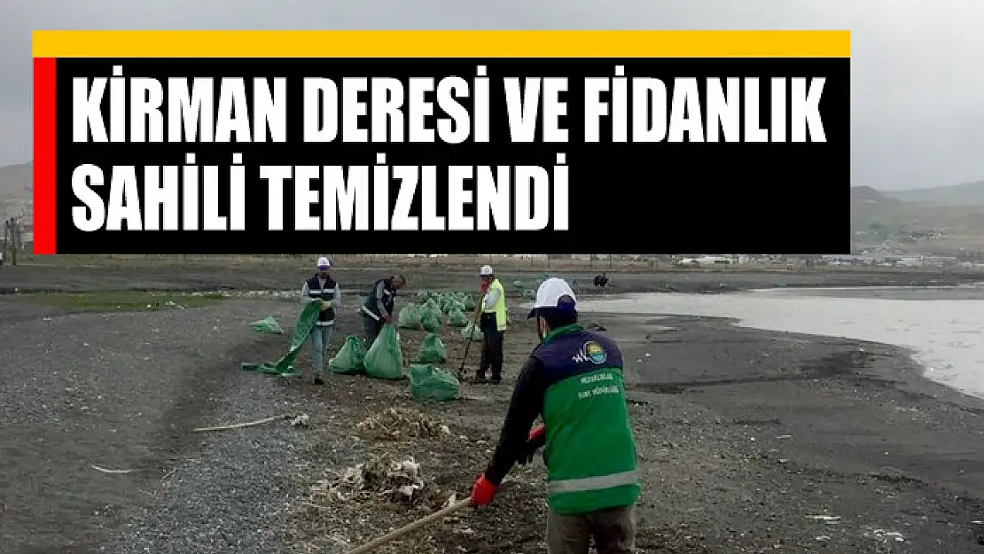 KİRMAN DERESİ VE FİDANLIK SAHİLİ TEMİZLENDİ