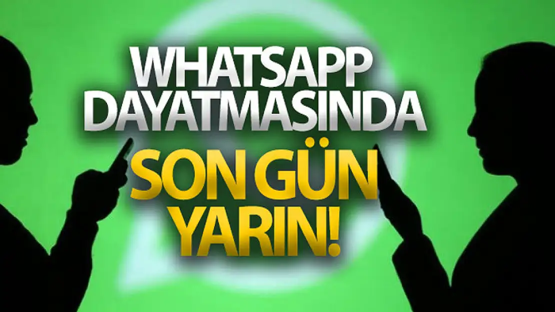 WhatsApp dayatmasında son gün yarın