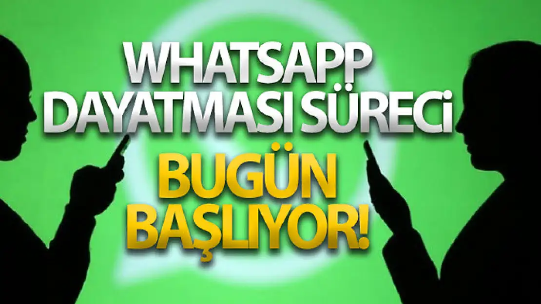 WhatsApp dayatması süreci bugün başlıyor!