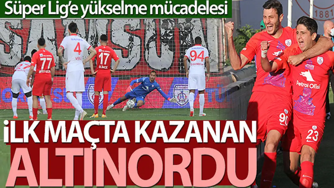 TFF 1.Lig Play-Off''un ilk maçında kazanan Altınordu