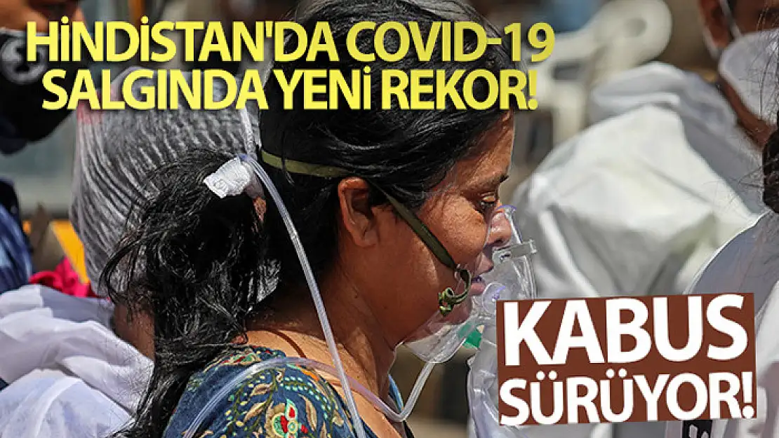 Hindistan'da Covid-19 salgında yeni rekor