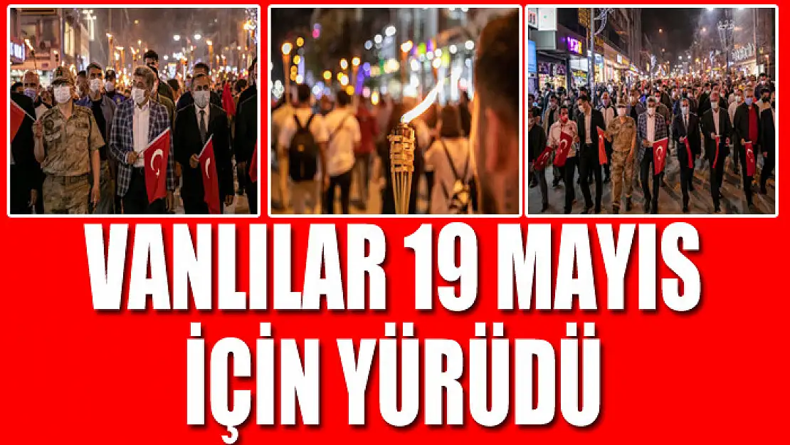 Vanlılar 19 Mayıs için yürüdü