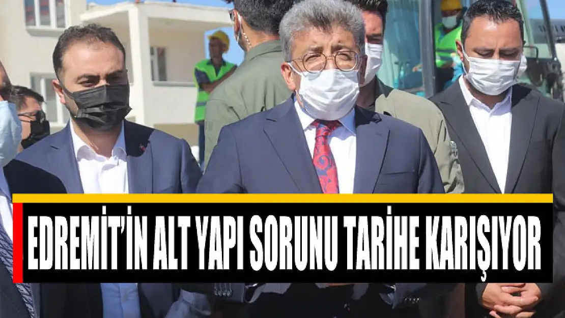 Edremit'in alt yapı sorunu tarihe karışıyor