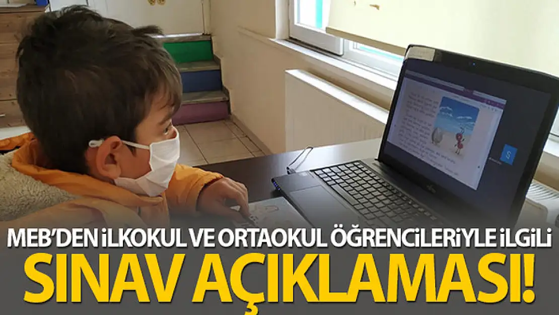 MEB'den ilkokul ve ortaokul öğrencileriyle ilgili sınav açıklaması!