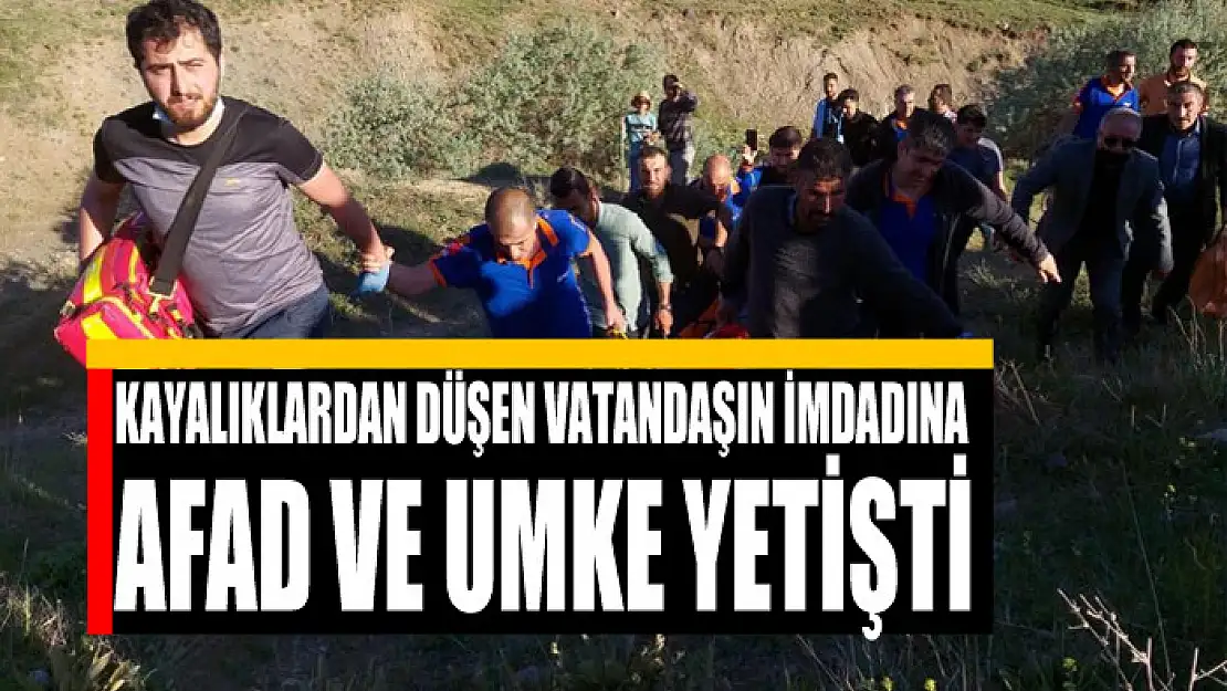 Kayalıklardan düşen vatandaşın imdadına AFAD ve UMKE yetişti