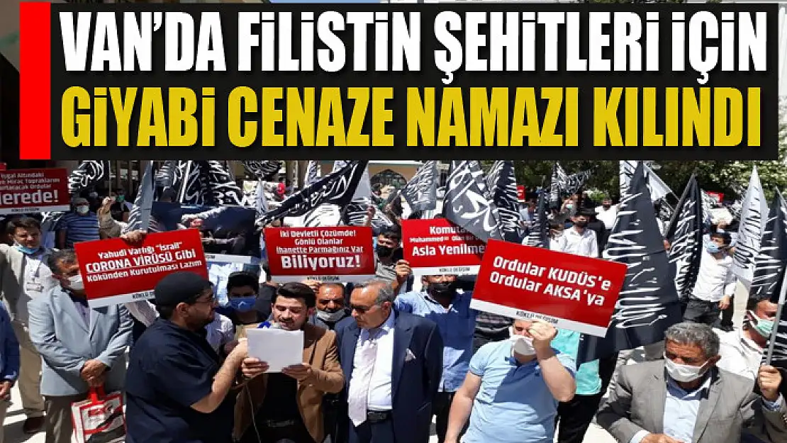 Van'da Filistin şehitleri için giyabi cenaze namazı kılındı