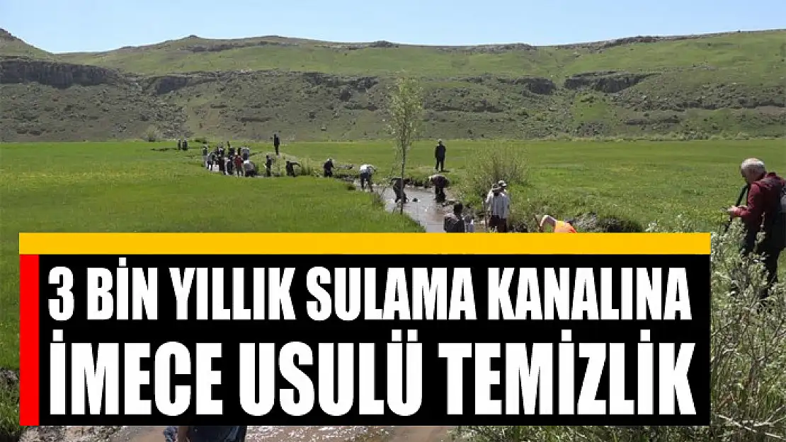 3 bin yıllık sulama kanalına imece usulü temizlik