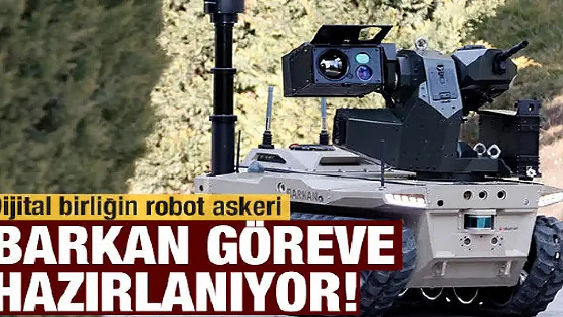 Dijital birliğin robot askeri Barkan göreve hazırlanıyor