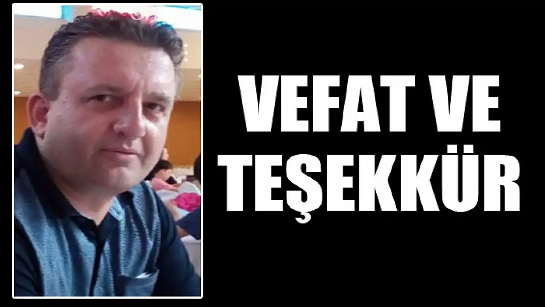 VEFAT VE TEŞEKKÜR