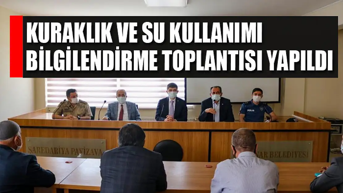 Kuraklık ve su kullanımı bilgilendirme toplantısı yapıldı