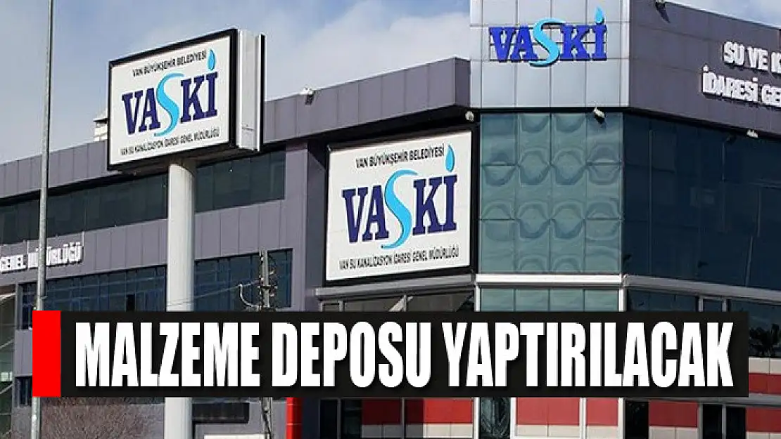 Malzeme deposu yaptırılacak