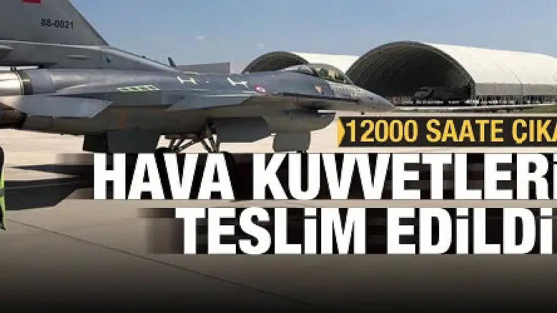 6'ncı F-16 Blok-30 uçağı da Hava Kuvvetlerine teslim edildi