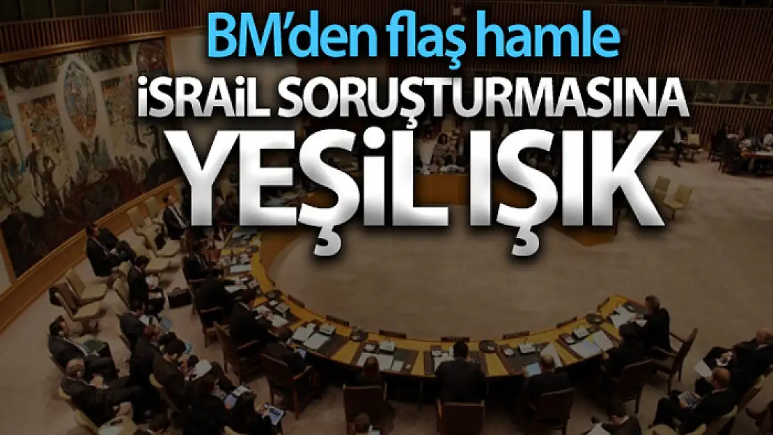 BM'den İsrail'in insan hakları ihlallerinin soruşturulmasına yeşil ışık