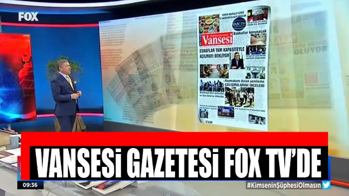 VANSESİ GAZETESİ FOX TV'DE