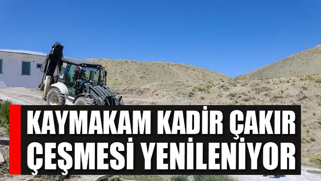 Kaymakam Kadir Çakır Çeşmesi yenileniyor