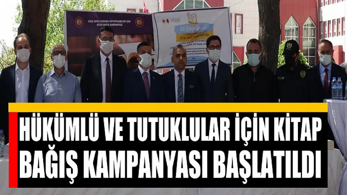 hükümlü ve tutuklular için kitap bağış kampanyası başlatıldı