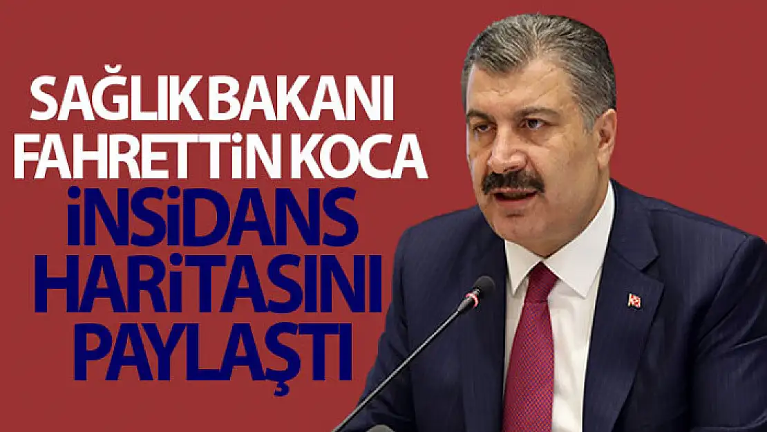 Sağlık Bakanı Fahrettin Koca insidans haritasını paylaştı