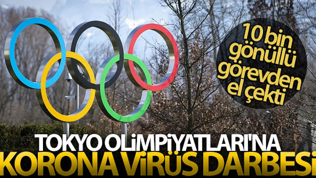 Tokyo Olimpiyatları'na korona virüs darbesi: 10 bin gönüllü görevden el çekti