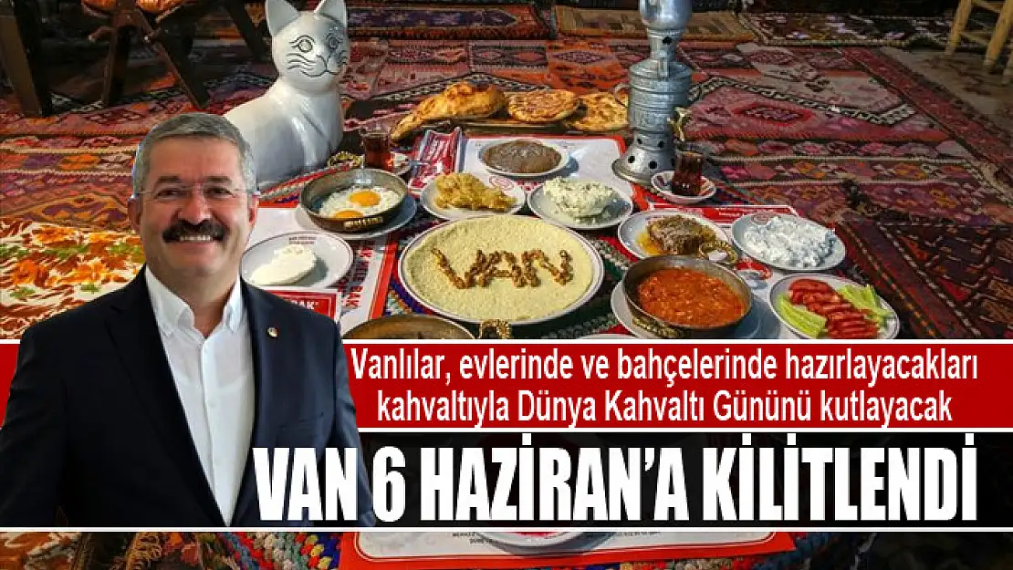 VAN 6 HAZİRAN'A KİLİTLENDİ