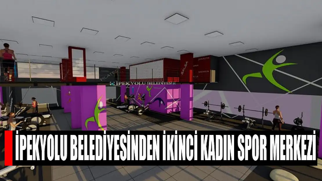 İpekyolu Belediyesinden ikinci kadın spor merkezi