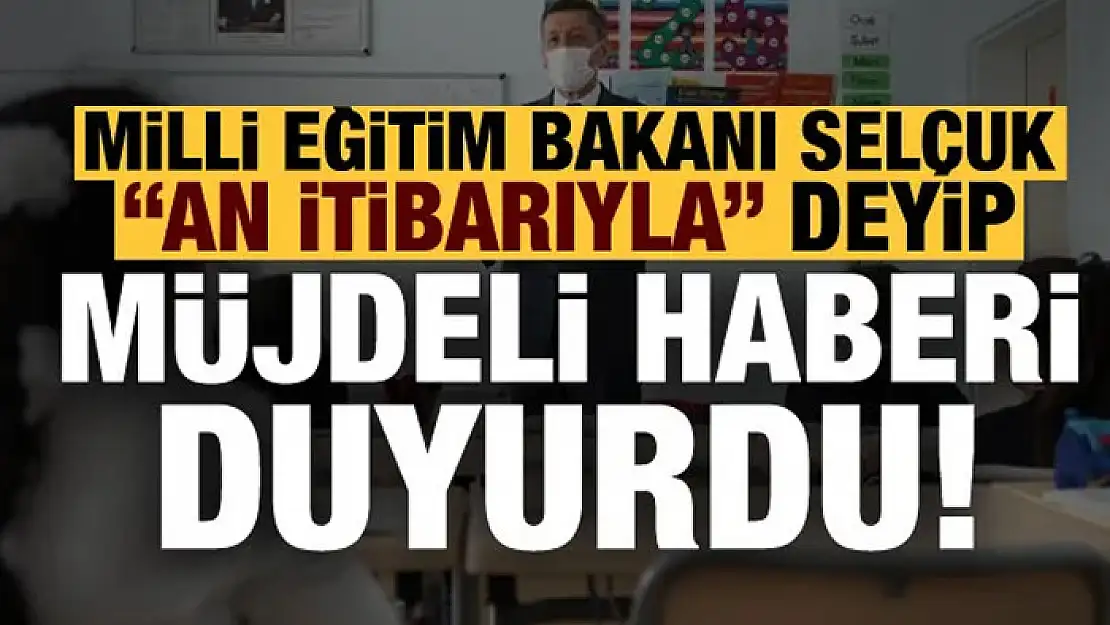 Milli Eğitim Bakanı Ziya Selçuk müjdeli haberi duyurdu!