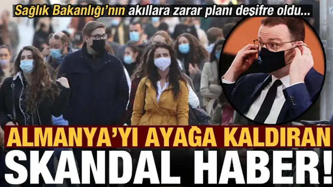 Almanya'yı ayağa kaldıran skandal haber! Sağlık Bakanlığı'nın akıllara zarar planı...